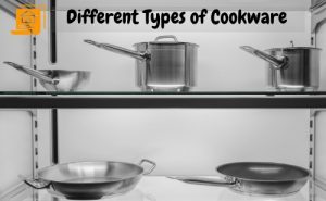 Different Types of cookware