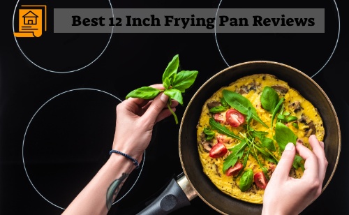 Best 12 Inch Frying Pan