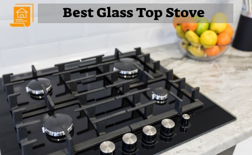 Best Glass Top Stove