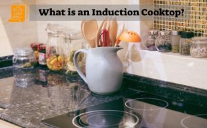 What is an Induction Cooktop