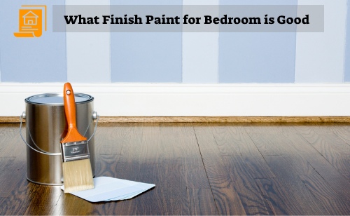 What Finish Paint for Bedroom