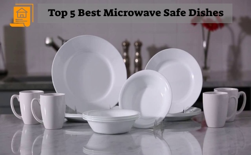 How to Choose the Best Microwave Safe Dishes - Top 5 Picks of 2022