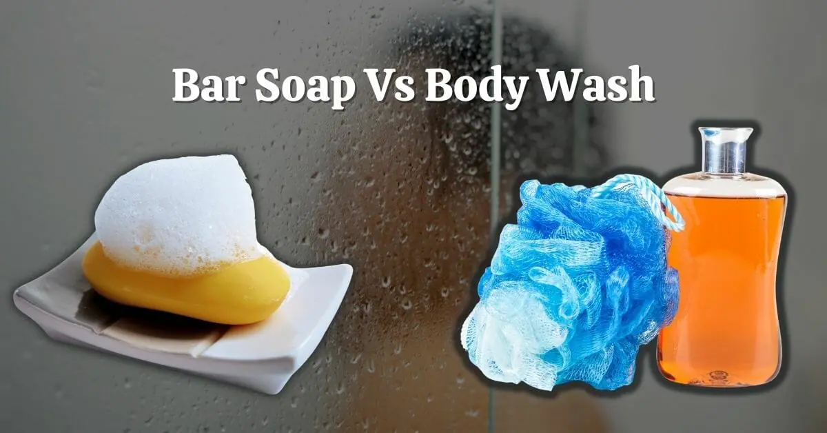 Bar Soap Vs Body Wash