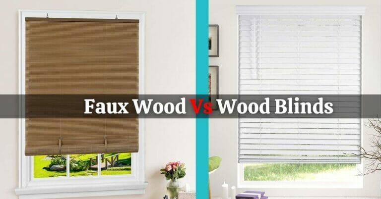 Faux Wood Vs Wood Blinds | Which Is Better?