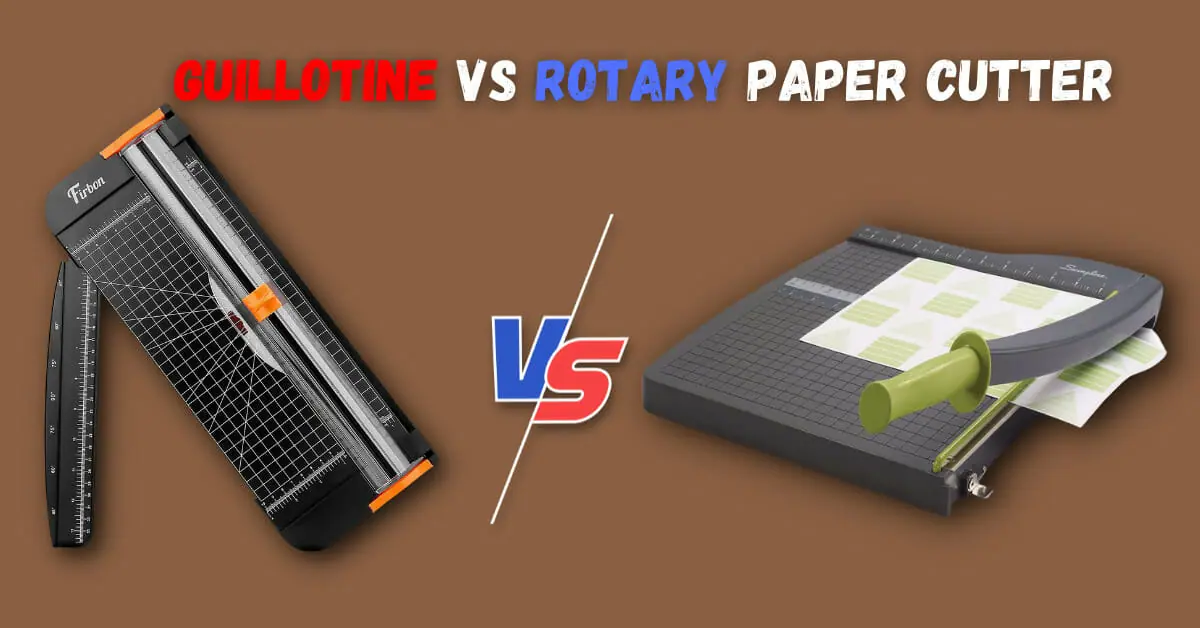 Guillotine Vs Rotary Paper Cutter