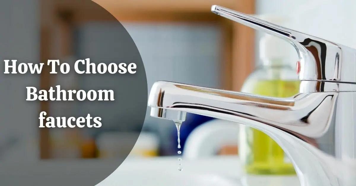 How To Choose Bathroom faucets