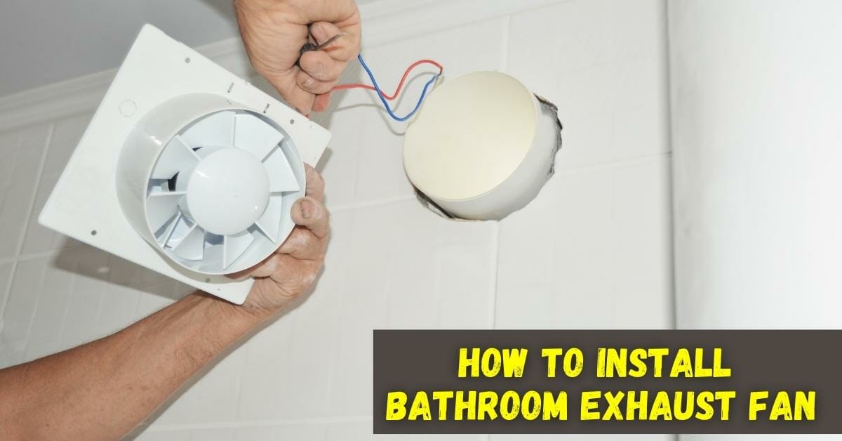 how to replace old bathroom exhaust fan