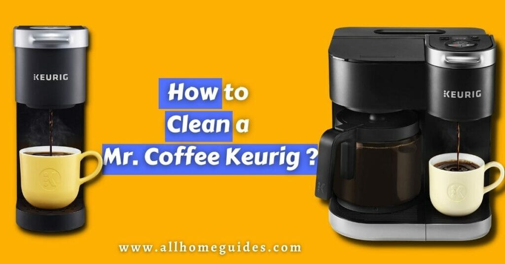 How to Clean a Mr. Coffee Keurig