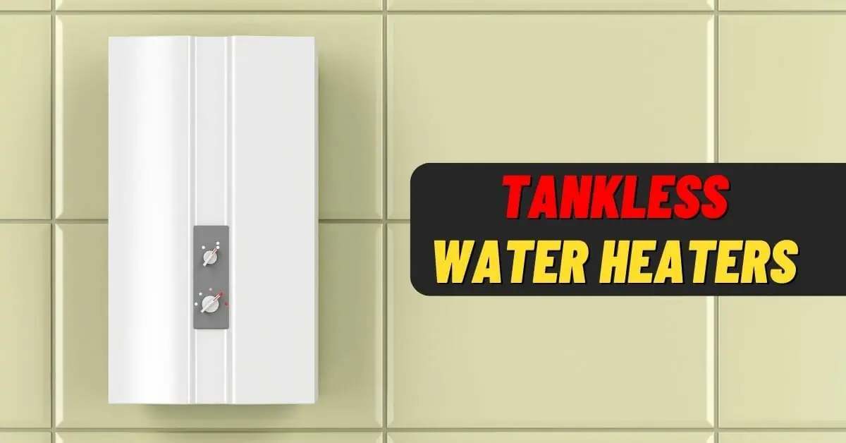 Tankless Water Heaters and Well Water