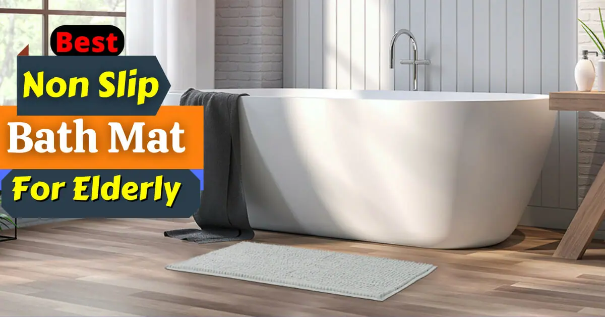 Best Non Slip Bath Mat For Elderly